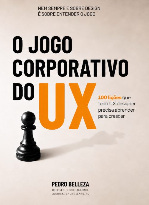 Cover of O Jogo Corporativo do UX by Pedro Belleza